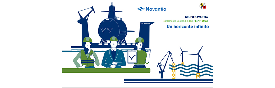 NAVANTIA publica el Informe de Sostenibilidad 2022 como impulso a su transparencia y competitividad